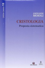 Cristologia - Giovanni Moioli (Centro Ambrosiano) [2015]