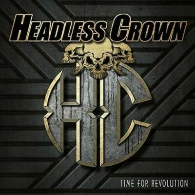 HEADLESS CROWN - Time For Revolution - CD - 171475