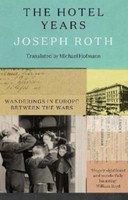 The Hotel Years Joseph Roth