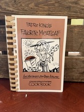 Padre Kino's Favorite Meatloaf And Other Recipes From Baja Arizona Cook Book1991