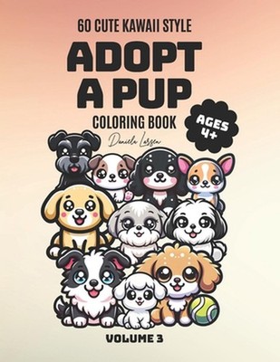 Adopt a Puppy: Dog Breeds Coloring Book for Kids Ages 4-8: 60 Adorable Puppies t