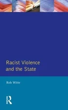 Racist Violence and the State by Rob Witte 9780582277991 NEW Pape