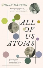All of Us Atoms by Holly Dawson (Hardback Book)