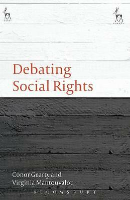 Debating Social Rights (Debating Law) by Gearty, Conor, Mantouvalou, Virginia