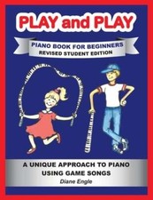 PLAY and PLAY PIANO BOOK FOR BEGINNERS REVISED STUDENT EDITION: A Unique: New