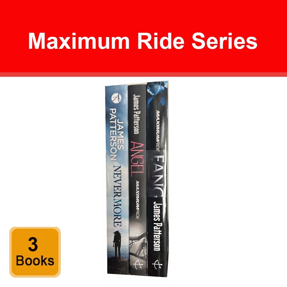 Maximum Ride Series James Patterson 3 Books Collection Nevermore, Angel, Fang
