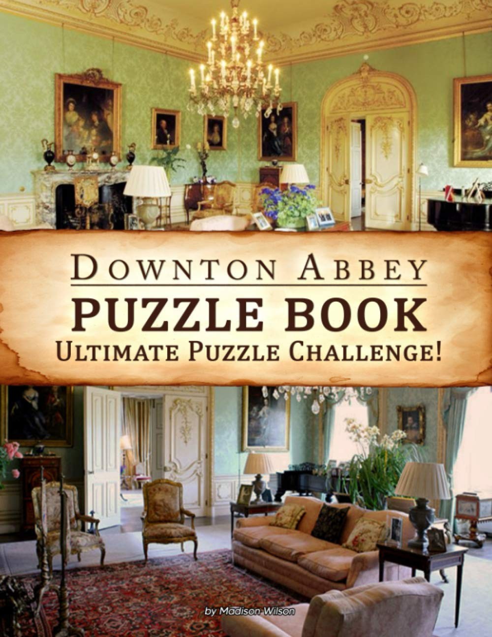 Downton Abbey Puzzle Book: Enjoy a Fun Weekend Of Downton Abbey Treats With You
