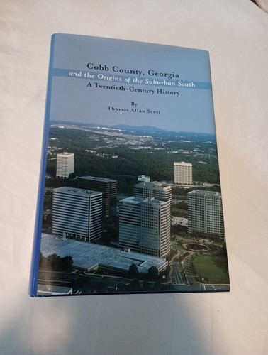 Cobb County, Georgia and the Origins of the Suburban South: A... - Foto 2 di 15