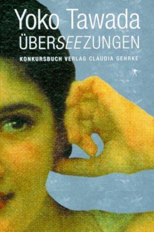 Thumbnail - Überseezungen Literarische Essays Yoko Tawada Taschenbuch 160 S.