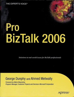 Pro BizTalk 2006 George Dunphy Metwally 2006 Apress Microsoft Server Programming