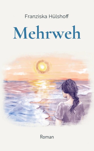 Mehrweh Franziska HüLshoff Taschenbuch 232 S. Deutsch 2020 Books On Demand Gmbh-image
