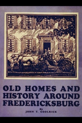 #ad Old HomesHistory Around Fredericksburgby John T. Goolrick1933?carriage $9.99