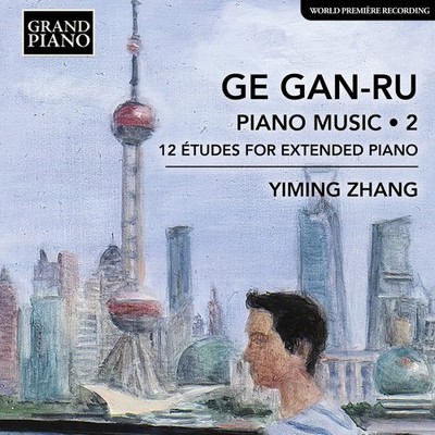 GP940 Yiming Zhang Gan-Ru Ge: Piano Music, Vol. 2 CD GP940 NEW