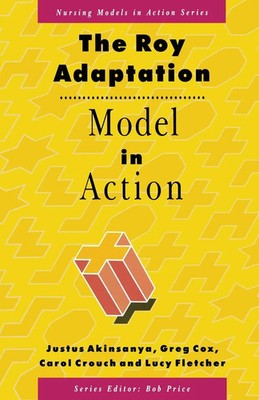 Justus Akinsanya (u. a.) | The Roy Adaptation Model in Action | Taschenbuch
