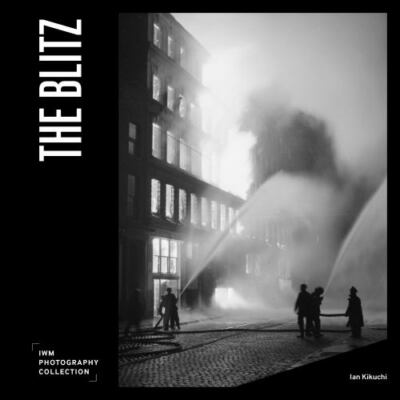 Blitz : Iwm Photography Collection, Hardcover by Kikuchi, Ian, Brand New, Fre...