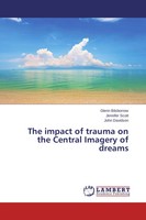 Glenn Bilsborrow (U. A.) | The Impact Of Trauma On The Central Imagery Of Dreams