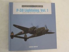 P-38 Lightning Vol. 1: Lockheed’s XP-38 to P-38H in World War II 