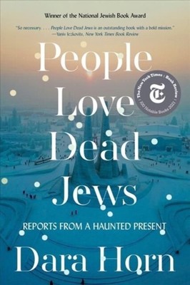 People Love Dead Jews by Dara Horn 9781324035947 NEW Paperback