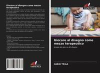 Habib Triaa | Giocare Al Disegno Come Mezzo Terapeutico | Taschenbuch (2021)