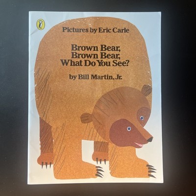 Brown Bear, Brown Bear, What Do You See? by Eric Carle (Board book)