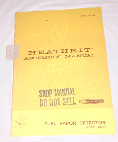 HEATHKIT MANUAL FOR MI-25 FUEL VAPOR DETECTOR: TEST, CALIBRATION & TROUBLESHOOT