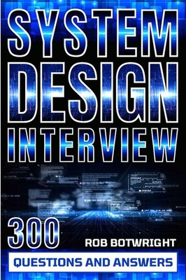 System Design Interview Prepare And Pass Rob Botwright Taschenbuch Englisch 2024