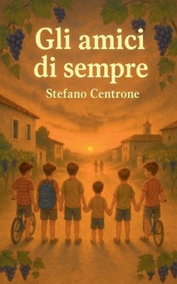Gli amici di sempre by Stefano Centrone (Italian) Paperback Book