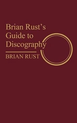 Brian Rust's Guide to Discography by Brian Rust (English) Hardcover ...
