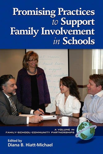 Promising Practices to Support Family Involvement in Schools Hiatt–michael