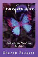 Transformation Embracing The New Creature In Christ Sharon Packett Taschenbuch