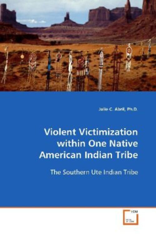 Thumbnail - Julie C. Abril | Violent Victimization Within One Native American