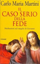 Il caso serio - Carlo Maria Martini (Piemme) [2002]