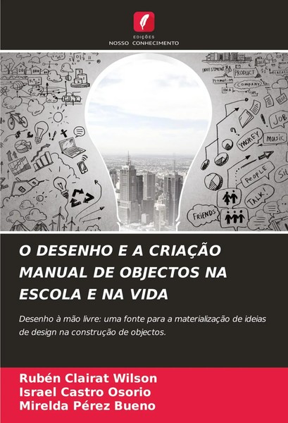 RubéN Clairat Wilson (U. A.) | O Desenho E A CriaÇÃO Manual DE Objectos Na...-image