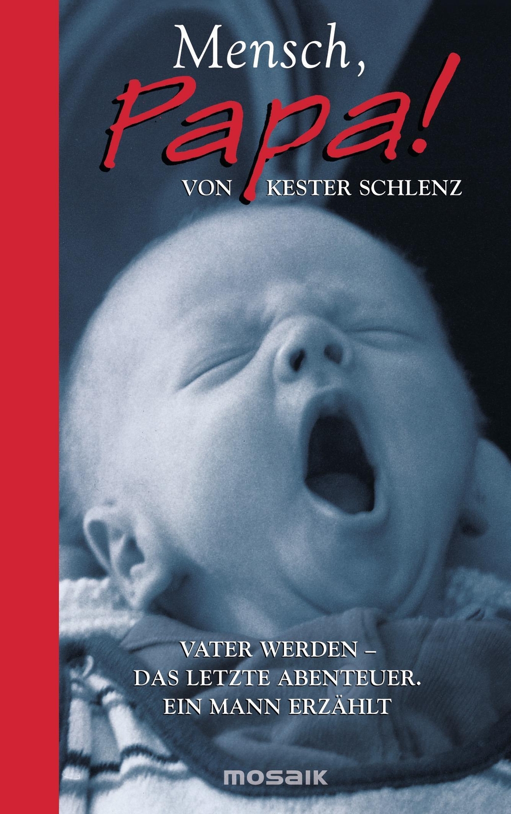 Thumbnail - Mensch, Papa Kester Schlenz