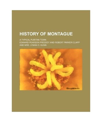 History of Montague; A Typical Puritan Town, Edward Pearson Pressey