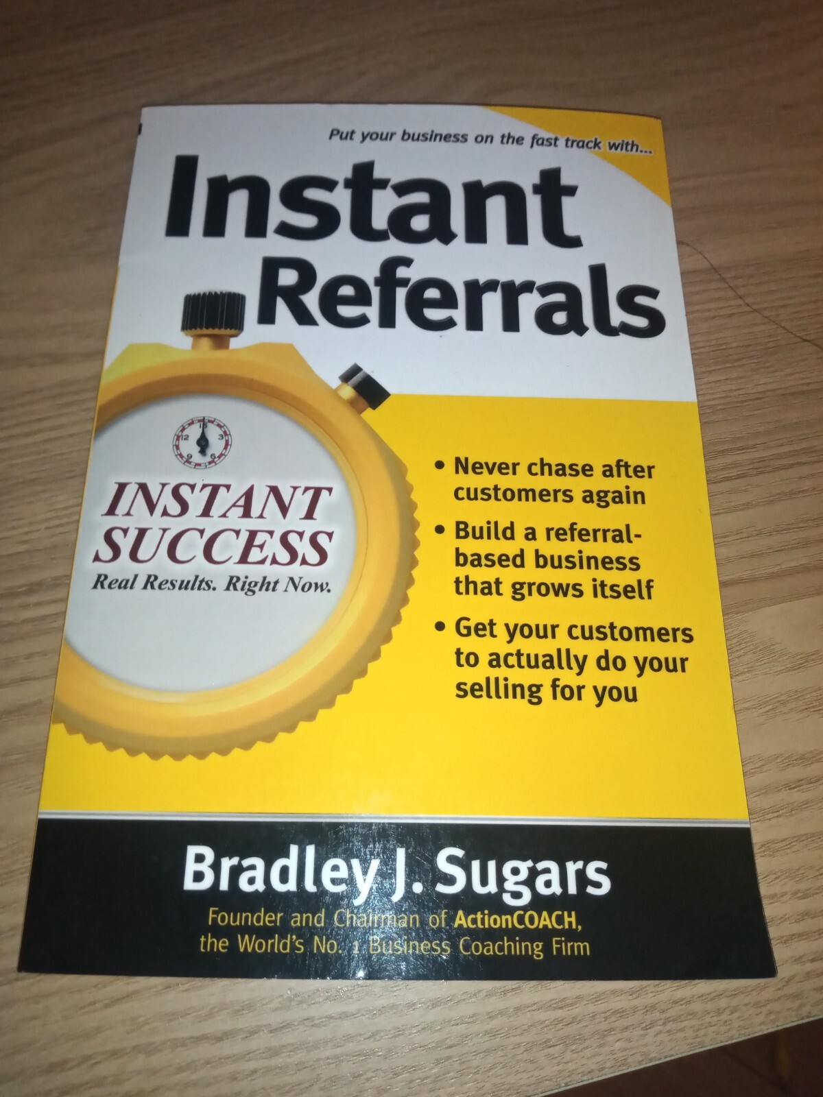 Instant Referrals by Bradley J Sugars