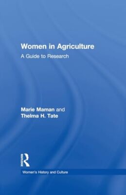 Frauen in der Landwirtschaft: Ein Leitfaden für die Forschung von Marie Maman, Thelma H. Tate...