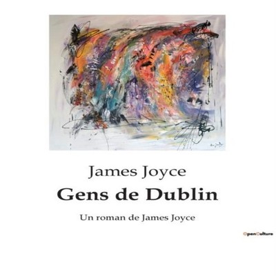 Gens de DublinUn roman de James Joyce James Joyce Paperback BoD T