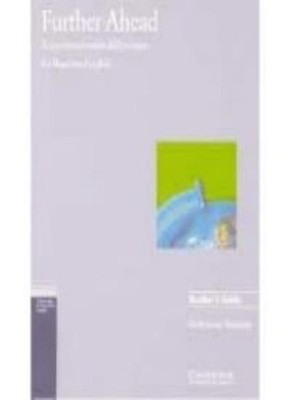 Further Ahead Teacher's guide: A Communication Skills Course for