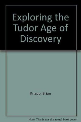 Exploring the Tudor Age of Discovery