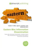 Frederic P. Miller (U. A.) | Eastern Bloc Information Dissemination | Buch