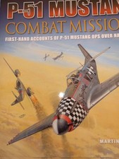 P-51 Mustang Combat Missions By Martin Bowman