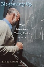 Measuring Up ? What Educational Test..., Koretz, Daniel