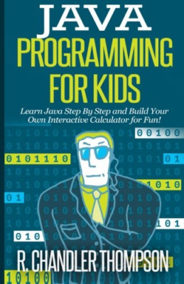 Java Programming for Kids - Paperback NEW Thompson, R. Ch 01/10/2014