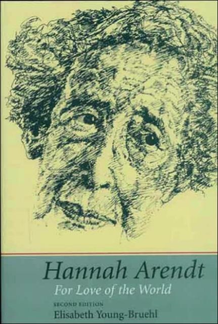 Hannah Arendt  For Love of the World by Elisabeth Young–bruehl PAPERBACK