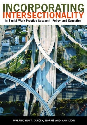 Incorporating Intersectionality in Social Work Practice, Research
