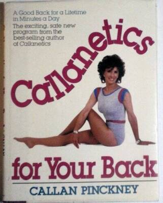 Callanetics for Your Back - Hardcover By Pinckney, Callan - VERY GOOD