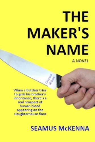 Seamus McKenna THE MAKER'S NAME (Tascabile)