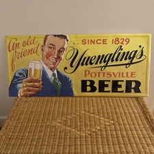 VTG YUENGLING’S BEER TIN SIGN Pottsville, AN OLD FRIEND Since 1829.   39x 17"