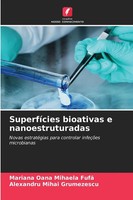 Mariana Oana Mihaela Fuf¿ (U. A.) | SuperfíCies Bioativas E Nanoestruturadas